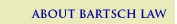 About Bartsch Law